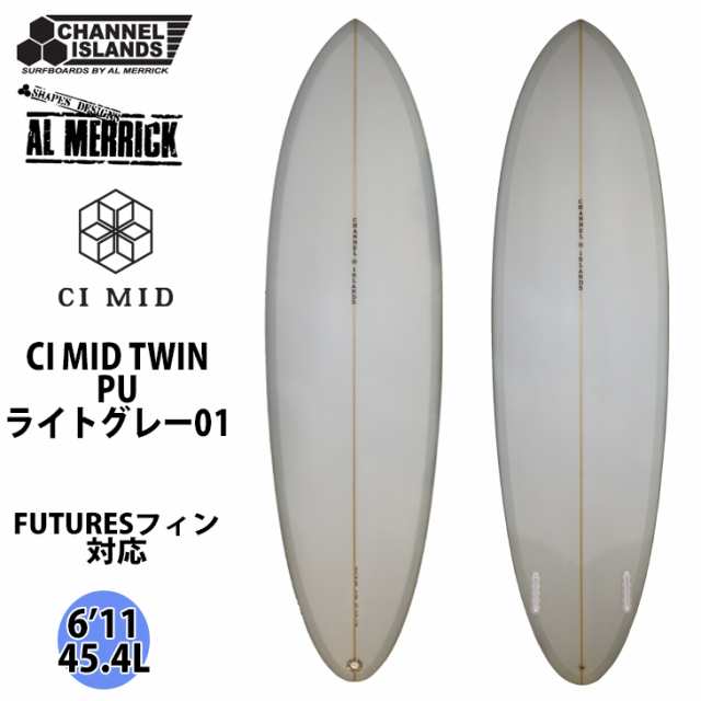 Channel Islands チャンネルアイランド CI MID TWIN 6'11 ライトグレー 