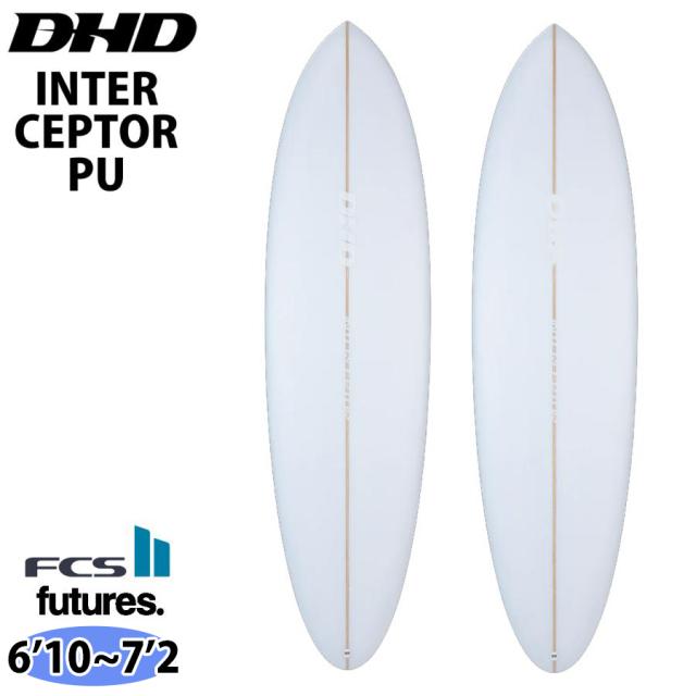 DHD サーフボード INTERCEPTOR PU FCS2/Futuers インターセプター 6’10〜7’2 ファンボード サーフィン 日本正規品