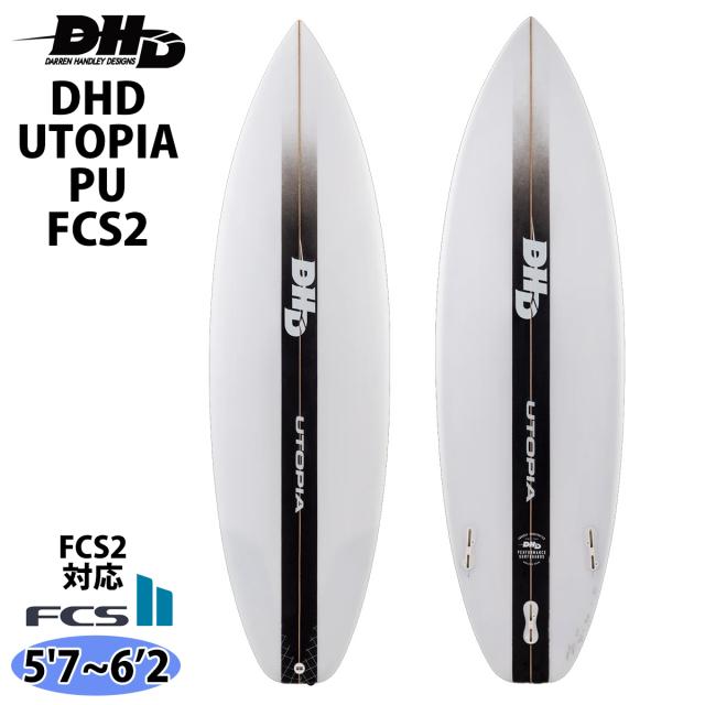 DHD サーフボード UTOPIA PU FCS2 ユートピア 5’8 5’10 日本正規品