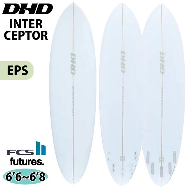 26 DHD サーフボード INTERCEPTOR EPS FCS2/Futuers インターセプター 6'6 6'8 サーフボード サーフィン 2026年モデル 日本正規品