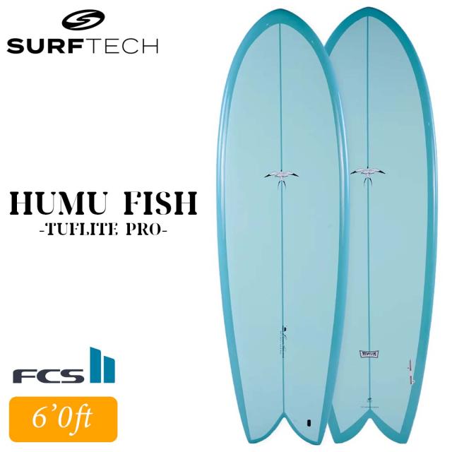 26 SURFTECH サーフテック サーフボード HUMU FISH 6'0 6.0 フムフィッシュ フィッシュ ショートボード フィッシュボード EPS サーフィン 板 Donald Takayama ドナルドタカヤマ 2026年 日本正規品