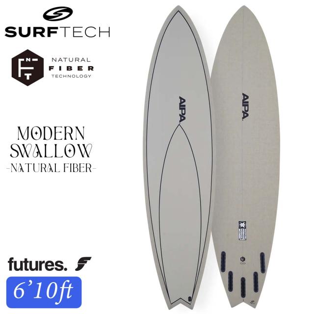 26 SURFTECH サーフテック サーフボード MODERN SWALLOW 6'10 6.10 モダンスワロー ミッドレングス ファンボード サーフィン 板 EPS NATURAL FIBER AIPA アイパ Futures フューチャー 2026年 日本正規品
