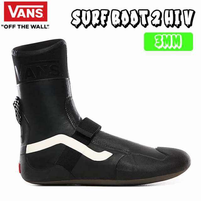 23-24 VANS バンズ サーフブーツ SURF BOOT 2 HI V 3MM サーフブーツ ウィンターブーツ 冬用 2023年/2024年 ウィンターモデル ヴァンズ