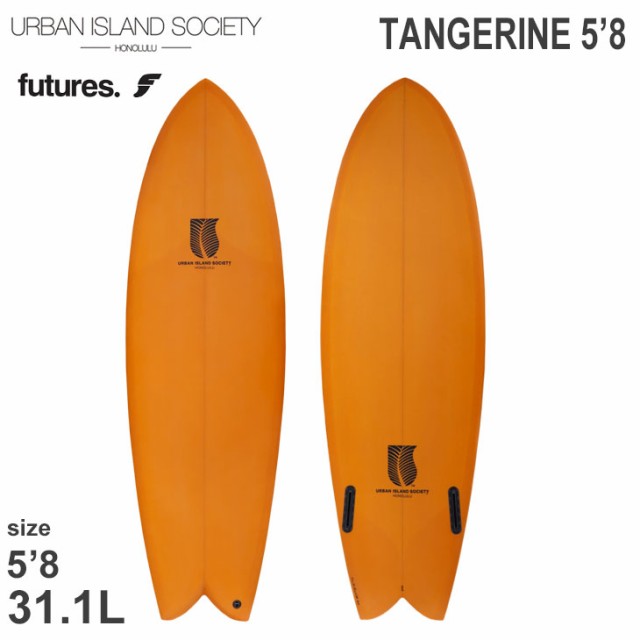 URBAN ISLAND SOCIETY TANGERINE タンジェリン 5'8 PU SURFBOARDS サーフボード 2022年モデル 日本正規品