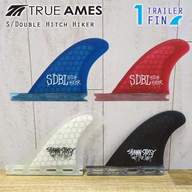 TRUE AMES トゥルーアムス フィン S/Double Hitch Hiker エスダブル ヒッチハイカー センター トレーラー Shawn Stussy ショーン ステューシー Futures. フューチャー SINGLE TAB シングルタブ 日本正規品の通販は 7,920円