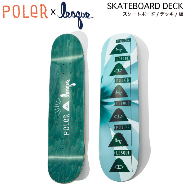 【POLER x LESQUE】ポーラー レスケ コラボ スケートボード デッキ 板 スケボー ストリート シンプル デザイン sk8 skate