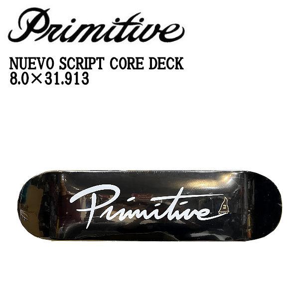 【Primitive】プリミティブ NUEVO SCRIPT CORE DECK スケートボード スケボー 板 SKATEBOARD 単品 8.0×31.913 ONE COLOR【正規品】