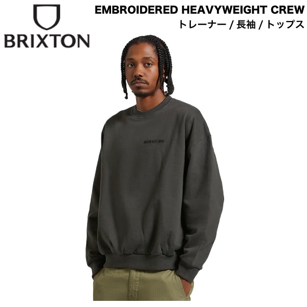 【BRIXTON】ブリクストン 2024秋冬 EMBROIDERED HEAVYWEIGHT CREW メンズ トレーナー スウェット 長袖 トップスの通販は