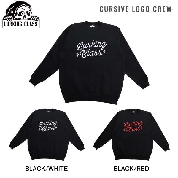 【LURKING CLASS】ラーキングクラス 2023秋冬 CURSIVE LOGO CREW メンズ トレーナー トップス 長袖 スケートボード