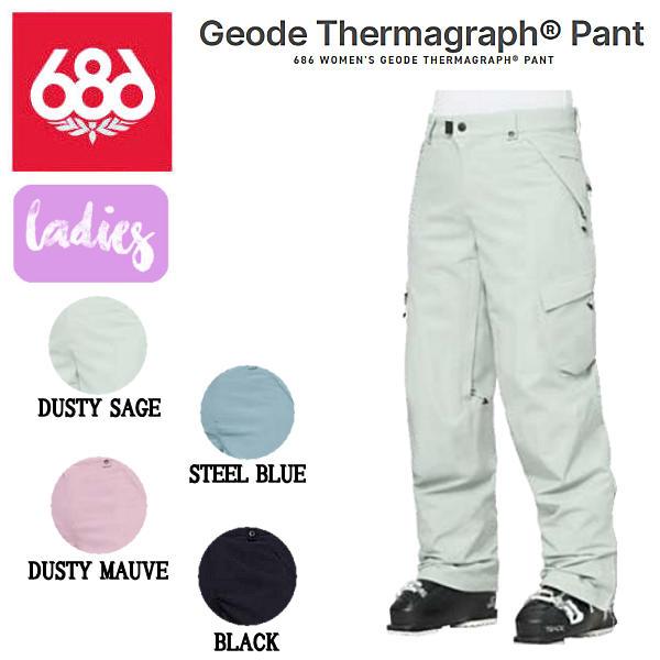 【686】2023/2024 シックスエイトシックス WOMENS GEODE THERMAGRAPH PANT レディース サーモグラフ