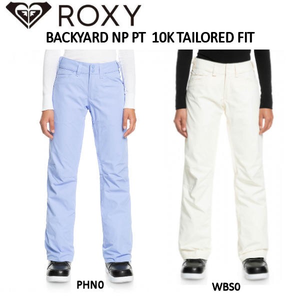 ROXY】ロキシー 2022-2023 SNOW BACKYARD NP PT 10K 【TAILORED FIT