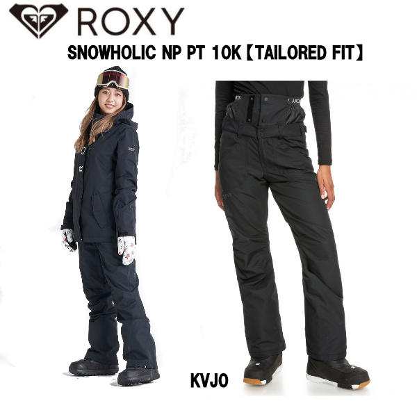 【ROXY】ロキシー 2022-2023 SNOW SNOWHOLIC NP PT 10K 【TAILORED FIT】レディース スノーパンツ  スノーボード スノーウェア｜au PAY マーケット