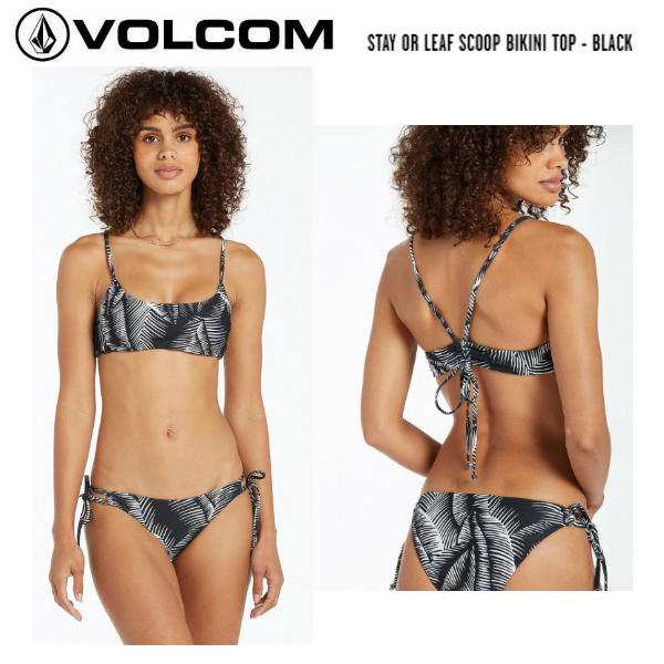 VOLCOM】ボルコム 2022春夏 STAY OR LEAF SCOOP BIKINI TOP BLACK