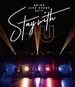 [Blu-ray]/U-KISS/U-KISS LIVE EVENT 2017 〜Stay with U〜/AVXD-92614