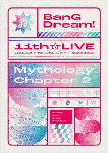 [Blu-ray]/BanG Dream! 11th☆LIVE/Mythology Chapter 2/Poppin'Party、Roselia、Morfonica、RAISE A SUILEN/BRMM-10746