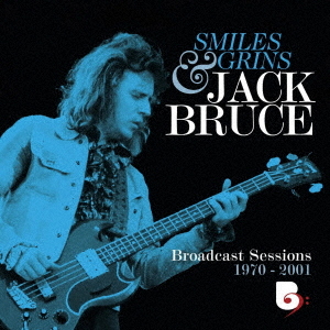 [CD]/ジャック・ブルース/スマイルズ・アンド・グリンズ ブロードキャスト・セッションズ 1970-2001 4CD / 2ブルーレイ・ビデオ リマスタード・ボックス・セット [4CD+2Blu-ray]/CDSOL-72694