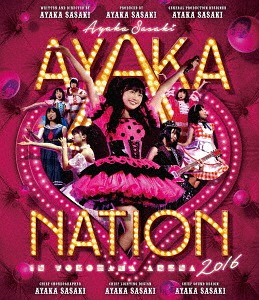[Blu-ray]/佐々木彩夏/AYAKA-NATION 2016 in 横浜アリーナ LIVE Blu-ray/KIXM-285