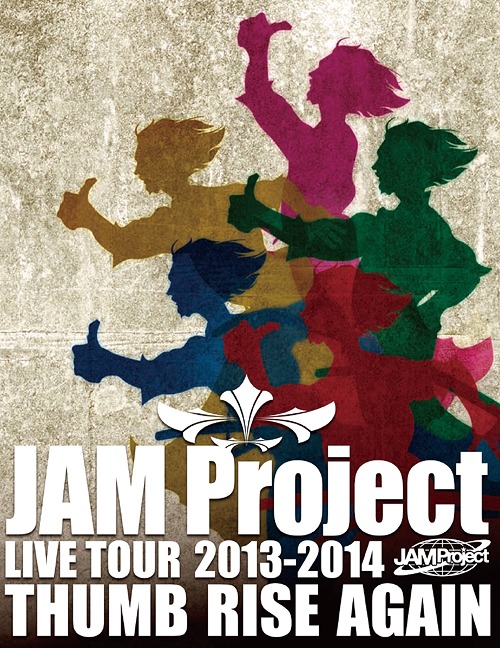 [Blu-ray]/JAM Project/JAM Project LIVE TOUR 2013-2014 THUMB RISE AGAIN LIVE BD/LABX-8060