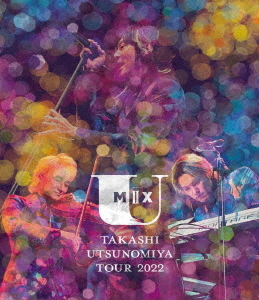 [Blu-ray]/宇都宮隆/Takashi Utsunomiya Tour 2022 U Mix#2/MTRE-2301