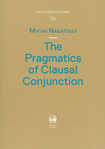 [書籍]/The Pragmatics of Cl (Hituzi Linguistic 33)/長辻幸/著/NEOBK-2595851