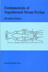 [書籍]/Fundamentals of Superheated Steam Drying (Fukuoka University Faculty of Engineering Book Series 1)/HiromichiShibata/〔著〕/NEOBK-938491