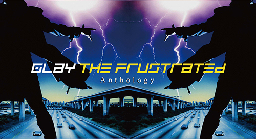[CD]/GLAY/THE FRUSTRATED Anthology [2CD+Blu-ray]/PCCN-90009