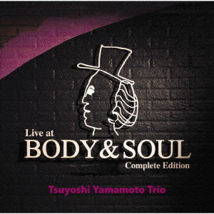 [CD]/山本剛トリオ/ライヴ・アット・ボディ&ソウル 完全版/SCOL-4035