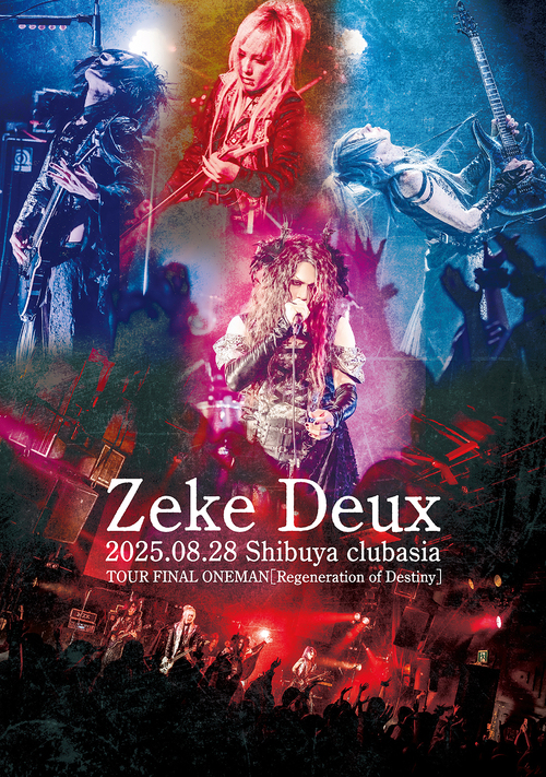 [DVD]/Zeke Deux/2025.08.28 Shibuya clubasia TOUR FINAL ONEMAN Regeneration of Destiny [完全限定300枚]/SWZD-40