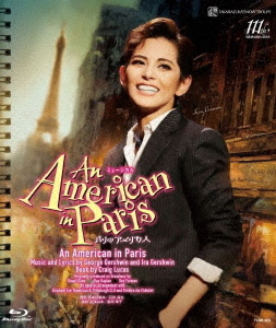 [Blu-ray]/雪組御園座奏でる ミュージカル『An American インチ Paris (光の都市の亜米利加人)』/宝塚歌劇団/TCAB-285