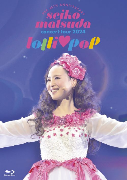 [Blu-ray]/松田聖子/Pre 45th Anniversary Seiko Matsuda Concert Tour 2024 "lolli pop" [初回限定盤]/UPXH-29073