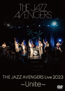 [DVD]/THE JAZZ AVENGERS/THE JAZZ AVENGERS LIVE 2023 〜Unite〜/YZAG-5002