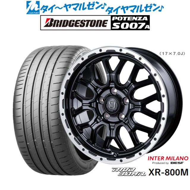 インターミラノ マッドバーン XR-800M 17in 7.0J ブリヂストン POTENZA ポテンザ S007A 225/50R17 炎節タイア 銀輪4本仕かける