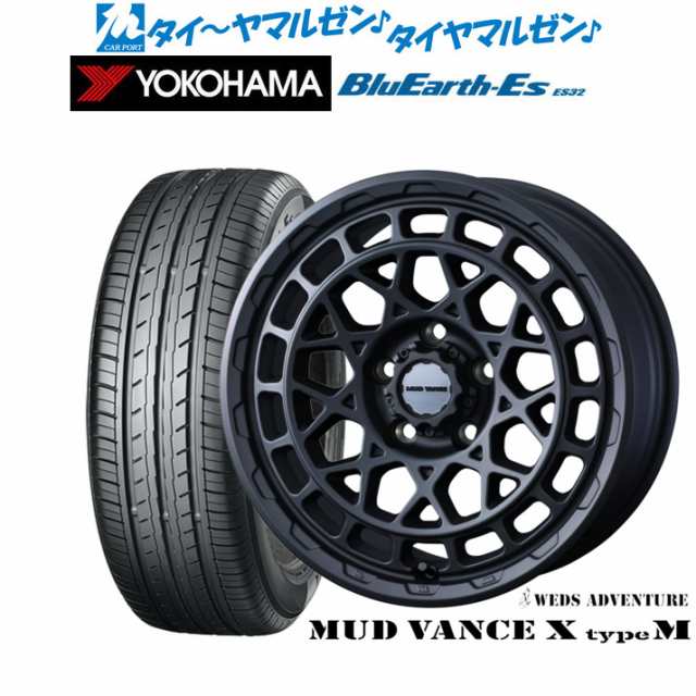 ウェッズ アドベンチャー マッドヴァンス X タイプM 17インチ 7.0J ヨコハマ BluEarth-ES ブルーアースイーエス ES32 225/45R17 サマータイヤ ホイール4本セットの通販は 101,640円