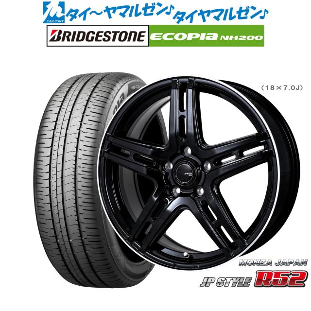 モンツァ JP STYLE R52 18インチ 7.0J ブリヂストン ECOPIA エコピア NH200 225/45R18 サマータイヤ ホイール4本セット