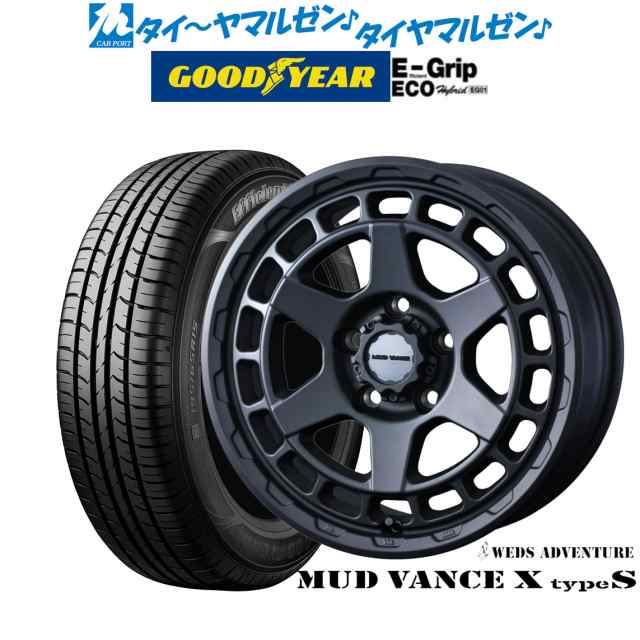 ウェッズ アドベンチャー マッドヴァンス X タイプS 16インチ 7.0J グッドイヤー エフィシエント グリップ エコ EG01 205/60R16 サマータの通販は