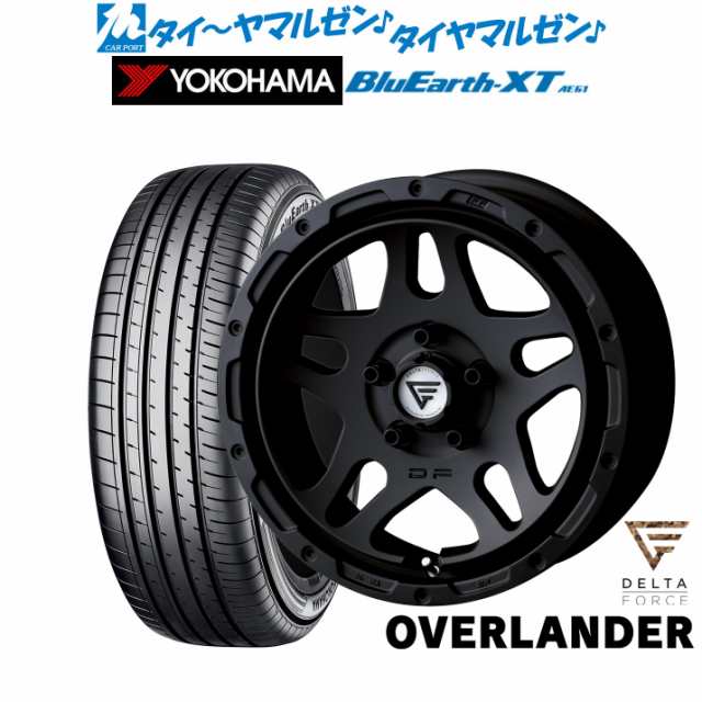 FORCE デルタフォース OVERLANDER(オーバーランダー) 16インチ 7.0J ヨコハマ BluEarth ブルーアース XT (AE61) 215/70R16 サマータイヤ の通販は 206,800円