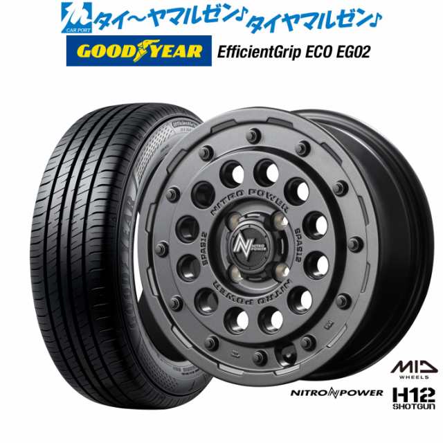 MID ナイトロパワー H12 ショットガン 14インチ 5.5J グッドイヤー エフィシエント グリップ エコ EG02 175/65R14 サマータイヤ ホイール4本セットの通販は