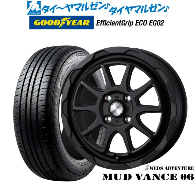 ウェッズ アドベンチャー マッドヴァンス 06 16インチ 6.0J グッドイヤー エフィシエント グリップ エコ EG02 205/60R16 サマータイヤ ホイール4本セット