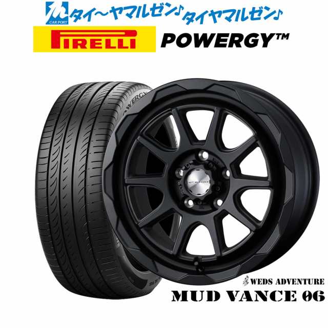 ウェッズ アドベンチャー マッドヴァンス 06 16インチ 7.0J ピレリ POWERGY (パワジー) 205/55R16 サマータイヤ ホイール4本セット