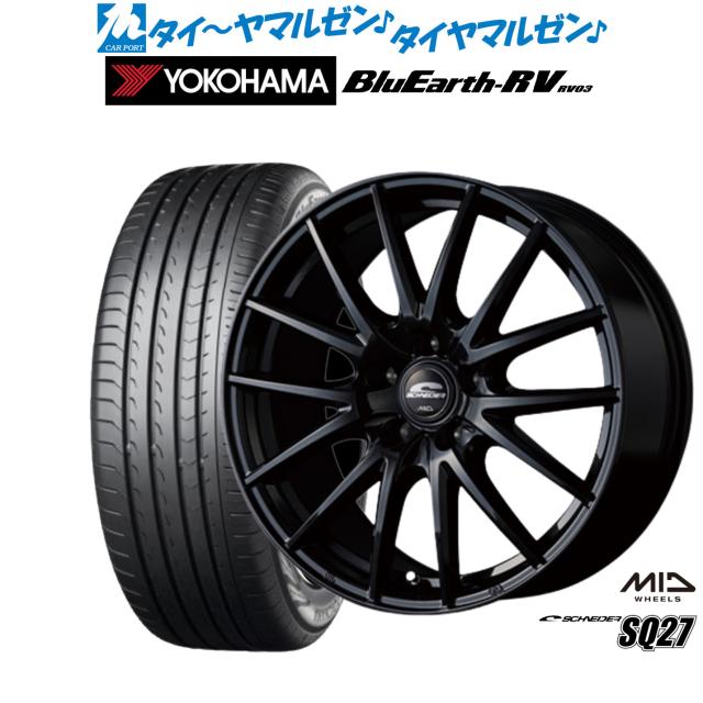 MID シュナイダー SQ27 18インチ 8.0J ヨコハマ BluEarth ブルーアース RV03(RV-03) 225/60R18 サマータイヤ ホイール4本セットの通販は 153,000円