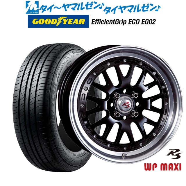 クリムソン RS WP MAXI モノブロック 16インチ 6.0J グッドイヤー エフィシエント グリップ エコ EG02 205/60R16 サマータイヤ ホイール4本セット