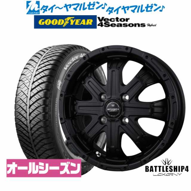 BADX ロクサーニ バトルシップ4 14インチ 4.5J グッドイヤー VECTOR ベクター 4Seasons ハイブリッド  165/55R14 オールシーズンタイヤ の通販は