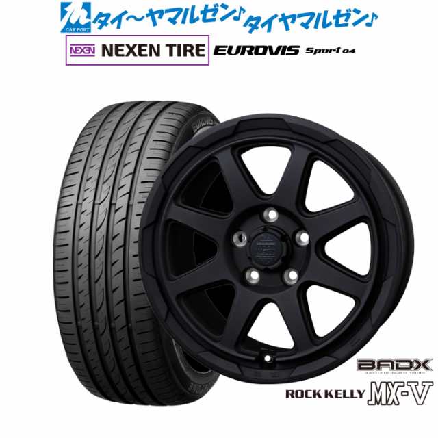 BADX ロックケリー ROCK KELLY MX-V 17インチ 7.0J NEXEN ネクセン ロードストーン ユーロビズ Sport 04 205/55R17 サマータイヤ ホイー