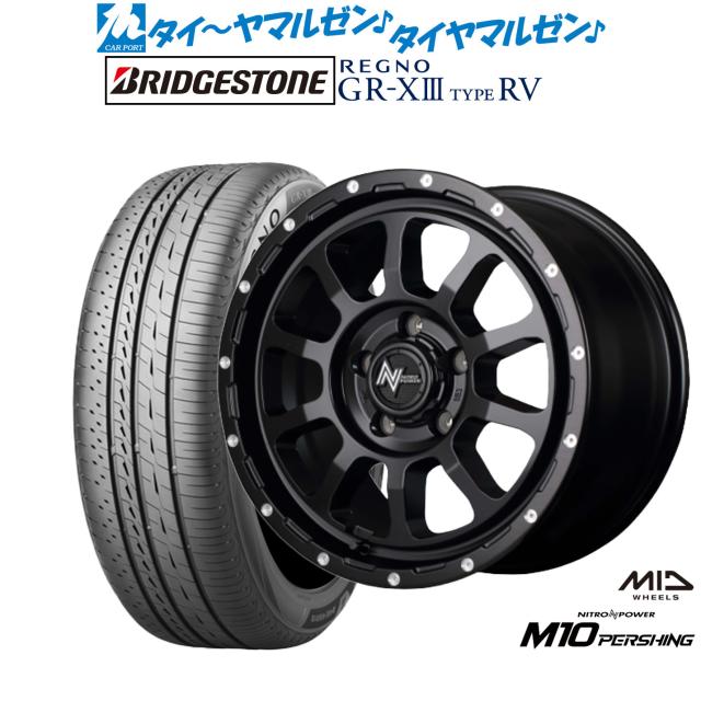 MID ナイトロパワー M10 パーシング S 16インチ 7.0J ブリヂストン REGNO レグノ GR-XIII(GR-X3) TYPE RV 205/55R16 サマータイヤ ホイール4本セット