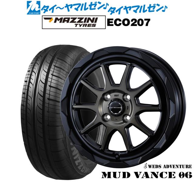 ウェッズ アドベンチャー マッドヴァンス 06 14インチ 4.5J Best Choice MAZZINI(マジーニ) ECO 207 155/65R14 サマータイヤ ホイール4本セット