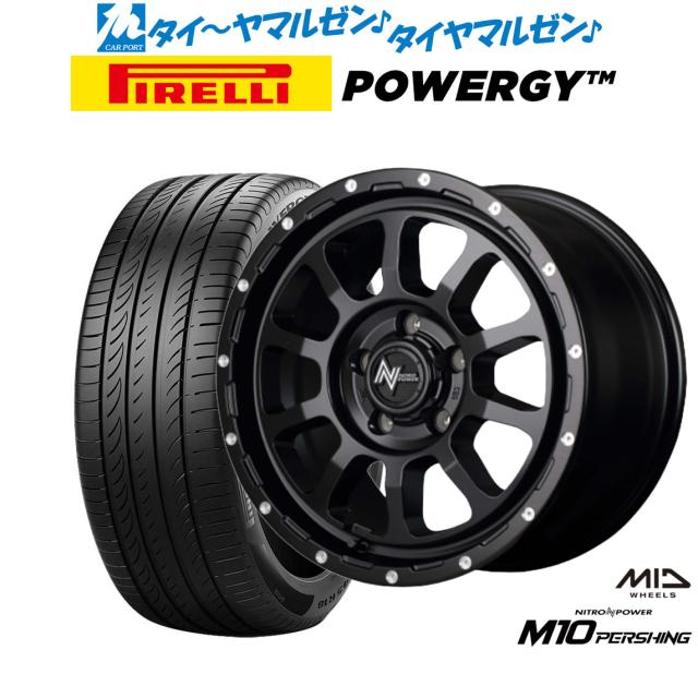 MID ナイトロパワー M10 パーシング S 17インチ 7.0J ピレリ POWERGY (パワジー) 225/45R17 サマータイヤ ホイール4本セット