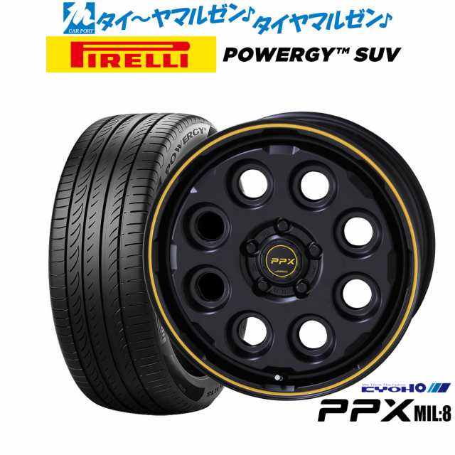 KYOHO PPX ミルエイト(Mil:8) 17インチ 7.0J ピレリ POWERGY (パワジー) SUV 215/60R17 サマータイヤ ホイール4本セット