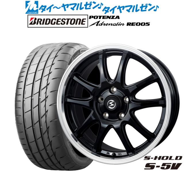 BADX エスホールド S-5V(5穴) 17インチ 7.0J ブリヂストン POTENZA ポテンザ Adrenalin(アドレナリン) RE005 215/45R17 サマータイヤ ホイール4本セット