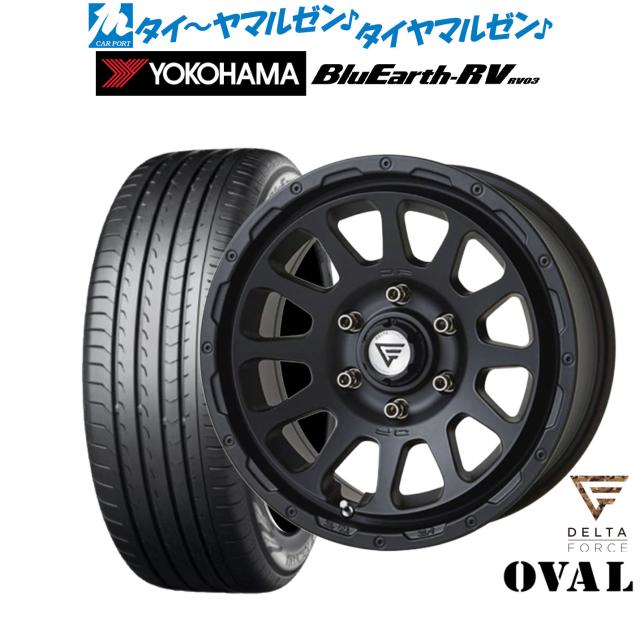 FORCE デルタフォース OVAL(オーバル) 16インチ 7.0J ヨコハマ BluEarth ブルーアース RV03(RV-03) 215/65R16 サマータイヤ ホイール4本セット 109,420円