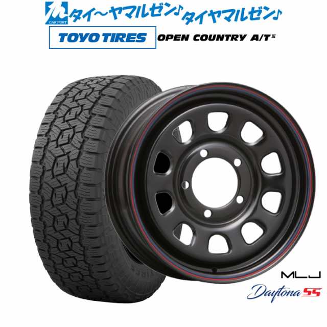 MLJ デイトナ SS 16インチ 5.5J トーヨータイヤ オープンカントリー A/T III (AT3) 225/70R16 サマータイヤ ホイール 4本セットの通販はau PAY マーケット - カーポートマルゼン | au PAY マーケット－通販サイト